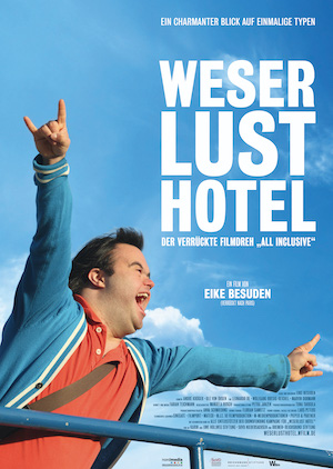 Weserlust Hotel – Der verrückte Filmdreh All inclusive