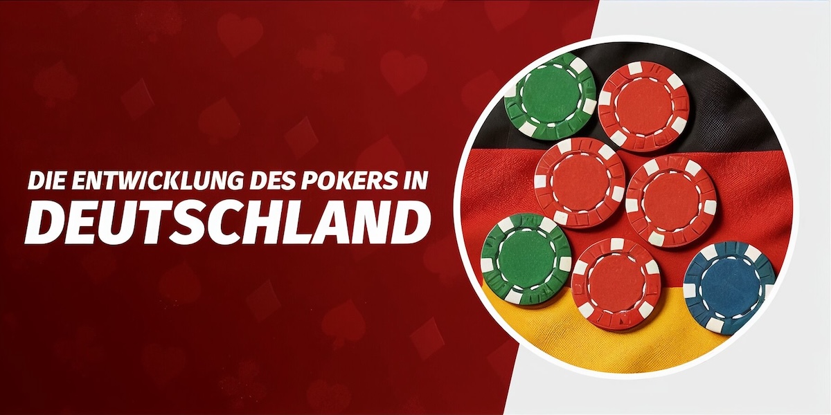 Die Entwicklung des Pokers in Deutschland